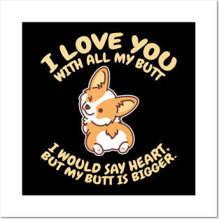 'I Love You With All My Butt' Adorable Corgis Dog Posters and Art